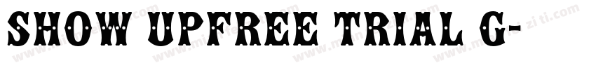 SHOW UPFREE TRIAL G字体转换